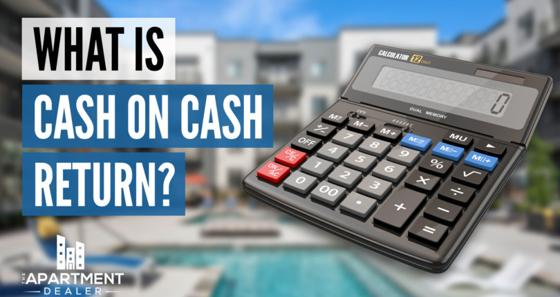 What is Cash on Cash Return? How do You Calculate It?