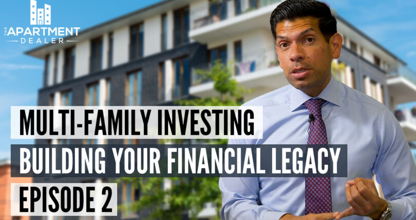 Building a Financial Legacy in Multi-Family Properties – Pillar 2 – Growth