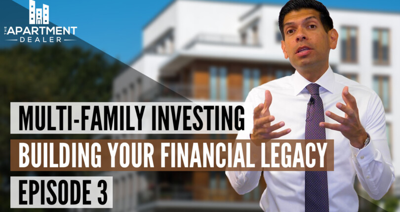 Building a Financial Legacy in Multi-Family Properties – Pillar 3 – Prepare for Tomorrow